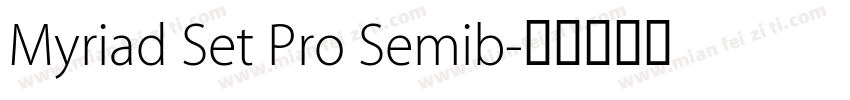 Myriad Set Pro Semib字体转换